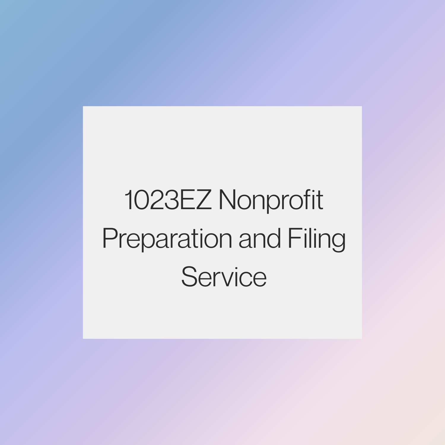 1023EZ Nonprofit Preparation and Filing Service