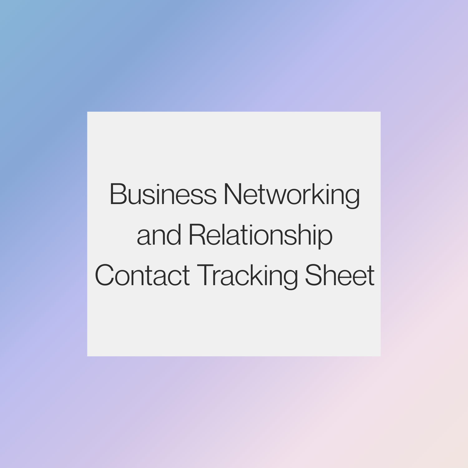 Business Networking and Relationship Contact Tracking Sheet