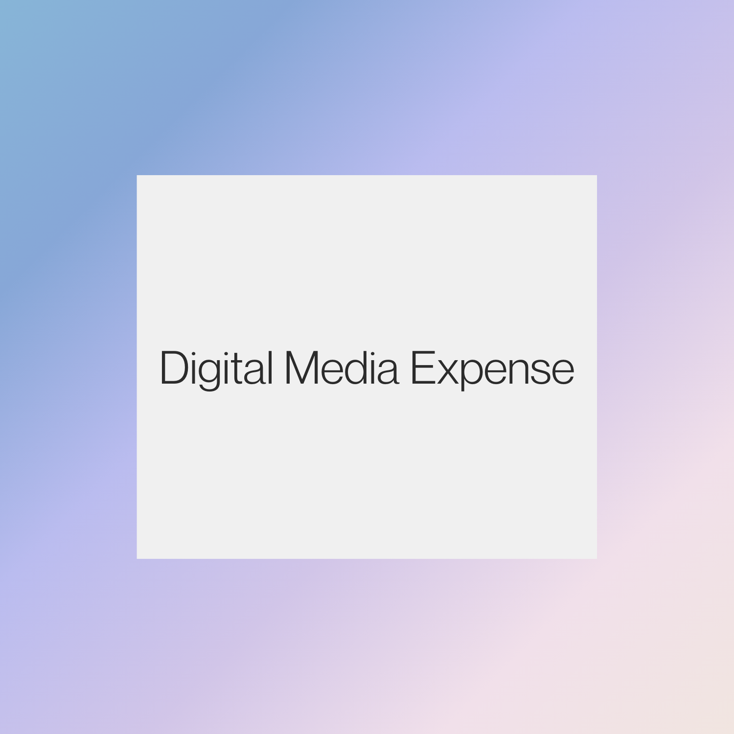 Digital Media Expense
