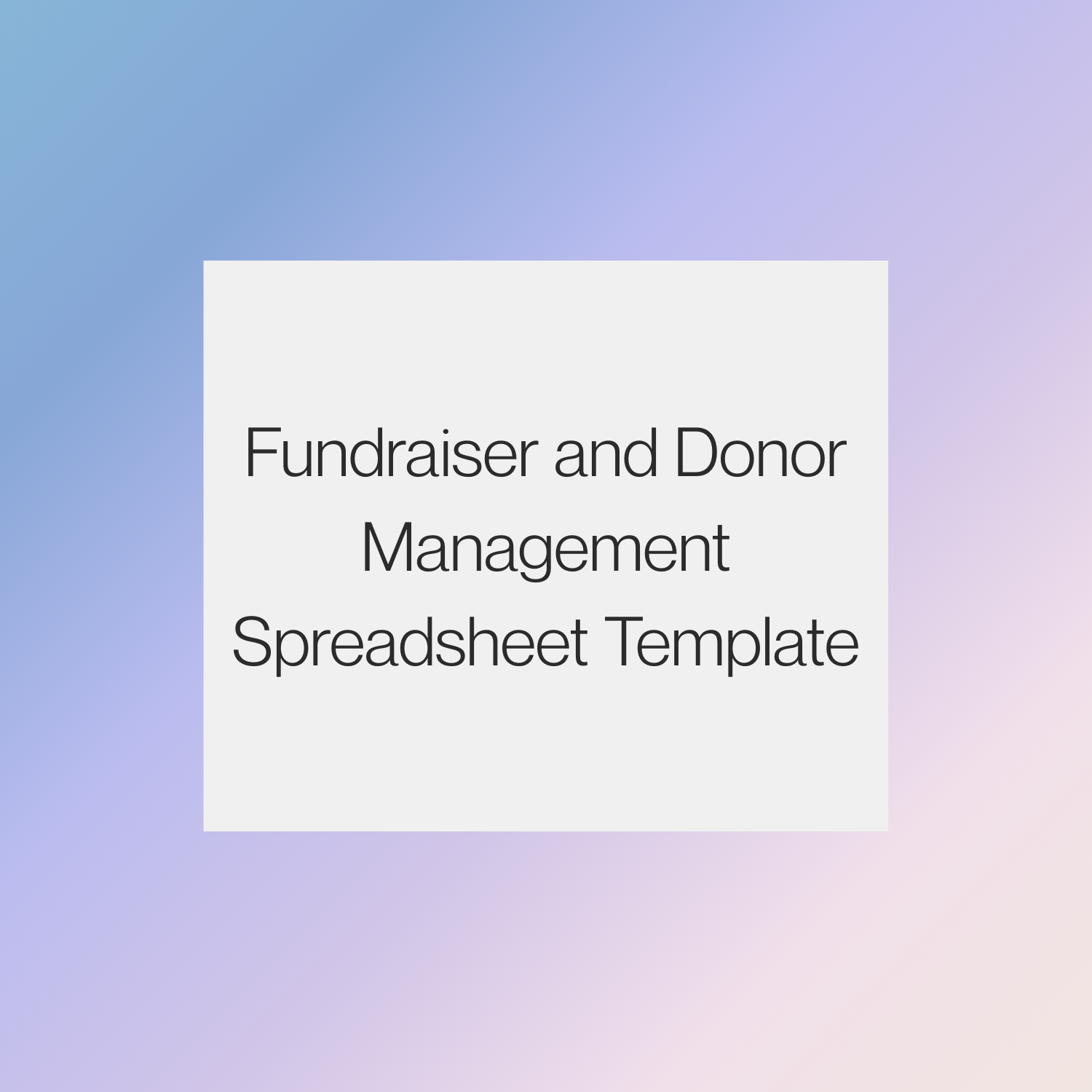 Fundraiser and Donor Management Spreadsheet Template